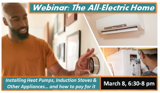 Webinar: The All-Electric Home, March 8, 6:30 - 8:00 p.m.