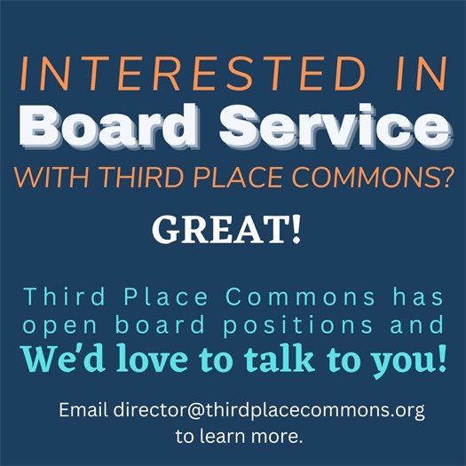 Interested in board service with Third Place Commons? Email: director@thirdplacecommons.org